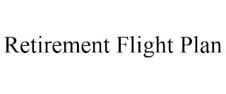 RETIREMENT FLIGHT PLAN