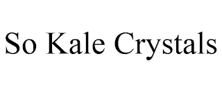 SO KALE CRYSTALS