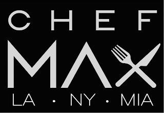 CHEF MAX LA NY MIA