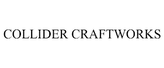 COLLIDER CRAFTWORKS