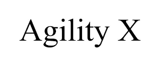 AGILITY X