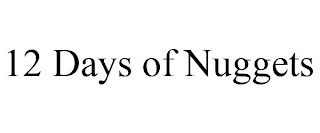 12 DAYS OF NUGGETS