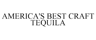 AMERICA'S BEST CRAFT TEQUILA