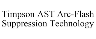 TIMPSON AST ARC-FLASH SUPPRESSION TECHNOLOGY