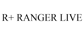 R+ RANGER LIVE