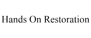 HANDS ON RESTORATION