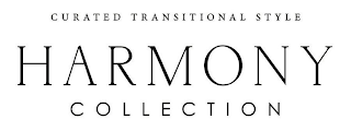 HARMONY COLLECTION CURATED TRANSITIONAL STYLE