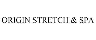 ORIGIN STRETCH & SPA