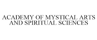 ACADEMY OF MYSTICAL ARTS AND SPIRITUAL SCIENCES