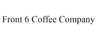 FRONT 6 COFFEE COMPANY