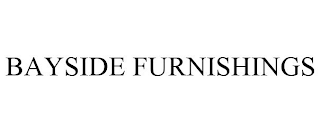 BAYSIDE FURNISHINGS