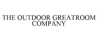 THE OUTDOOR GREATROOM COMPANY