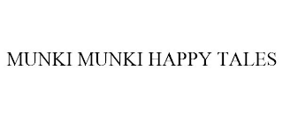 MUNKI MUNKI HAPPY TALES