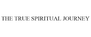 THE TRUE SPIRITUAL JOURNEY