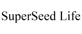 SUPERSEED LIFE