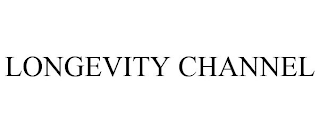 LONGEVITY CHANNEL