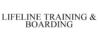 LIFELINE TRAINING & BOARDING