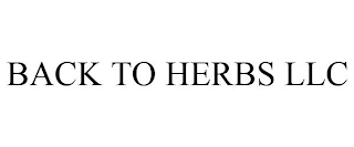 BACK TO HERBS LLC