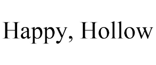 HAPPY, HOLLOW