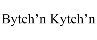 BYTCH'N KYTCH'N