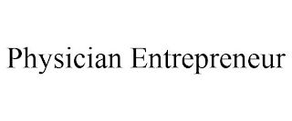 PHYSICIAN ENTREPRENEUR