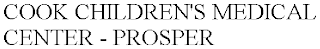 COOK CHILDREN'S MEDICAL CENTER - PROSPER