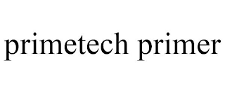 PRIMETECH PRIMER