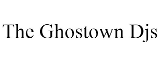 THE GHOSTOWN DJS