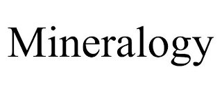 MINERALOGY
