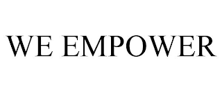 WE EMPOWER