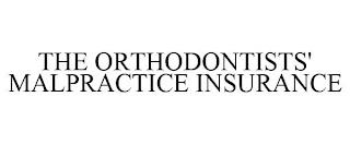 THE ORTHODONTISTS' MALPRACTICE INSURANCE