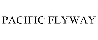 PACIFIC FLYWAY