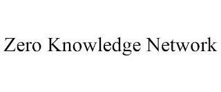 ZERO KNOWLEDGE NETWORK