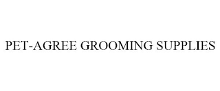 PET-AGREE GROOMING SUPPLIES