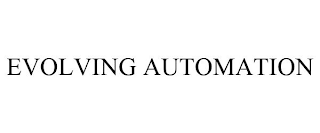 EVOLVING AUTOMATION