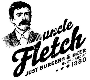 UNCLE FLETCH JUST BURGERS & BEER ROUND ABOUT 1880