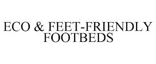 ECO & FEET-FRIENDLY FOOTBEDS