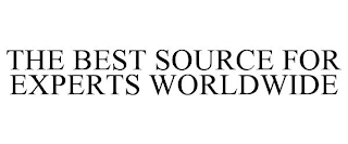 THE BEST SOURCE FOR EXPERTS WORLDWIDE