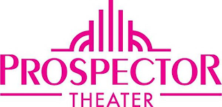 PROSPECTOR THEATER