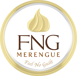 FNG MERENGUE FEEL NO GUILT