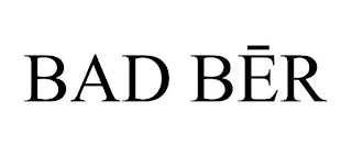 BAD BER