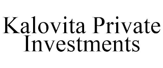 KALOVITA PRIVATE INVESTMENTS