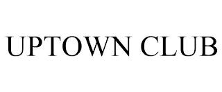 UPTOWN CLUB