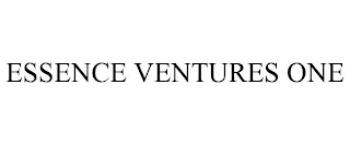 ESSENCE VENTURES ONE