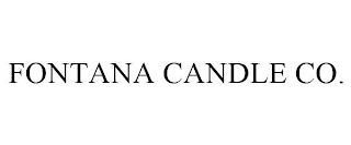 FONTANA CANDLE CO.