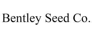 BENTLEY SEED CO.