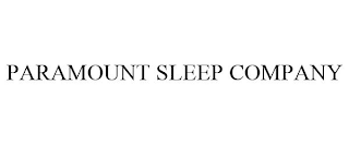 PARAMOUNT SLEEP COMPANY