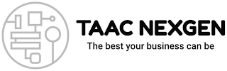 TAAC NEXGEN THE BEST YOUR BUSINESS CAN BE