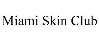 MIAMI SKIN CLUB