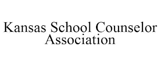 KANSAS SCHOOL COUNSELOR ASSOCIATION